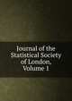 Journal of the Statistical Society of London, Volume 1, 