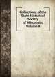 Collections of the State Historical Society of Wisconsin, Volume 8, 