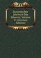 Statistisches Jahrbuch Der Schweiz, Volume 13 (German Edition), 