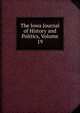 The Iowa Journal of History and Politics, Volume 19, 