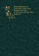 Annual Report and Collections of the State Historical Society, of Wisconsin, for the Year ., Volume 3, 