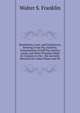 Resolutions, Laws, and Ordinances, Relating to the Pay, Half Pay, Commutation of Half Pay, Bounty Lands, and Other Promises Made by Congress to the . the Accounts Between the United States and Th, Walter S. Franklin 