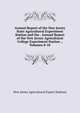 Annual Report of the New Jersey State Agricultural Experiment Station and the . Annual Report of the New Jersey Agricultural College Experiment Station ., Volumes 8-10, New Jersey Agricultural Experi Stations 