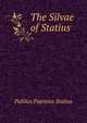 The Silvae of Statius, Publius Papinius Statius 