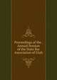 Proceedings of the . Annual Session of the State Bar Association of Utah, 