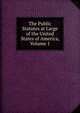 The Public Statutes at Large of the United States of America, Volume 1, 
