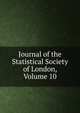 Journal of the Statistical Society of London, Volume 10, 