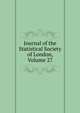 Journal of the Statistical Society of London, Volume 27, 