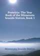 Postelsia: The Year Book of the Minnesota Seaside Station, Book 1, Minnesota Seaside Station 