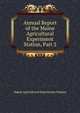 Annual Report of the Maine Agricultural Experiment Station, Part 2, Maine Agricultural Experiment Station 