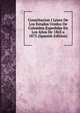Constitucion I Leyes De Los Estados Unidos De Colombia Espedidas En Los Anos De 1863 a 1875 (Spanish Edition), 