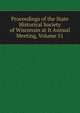 Proceedings of the State Historical Society of Wisconsin at It Annual Meeting, Volume 51, 