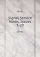 Signal Service Notes, Issues 1-20, 