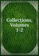 Collections, Volumes 1-2, 