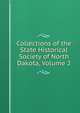 Collections of the State Historical Society of North Dakota, Volume 2, 