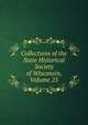 Collections of the State Historical Society of Wisconsin, Volume 25, 