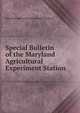 Special Bulletin of the Maryland Agricultural Experiment Station, Maryland Agricultural Experimen Station 