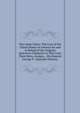 The Alsop Claim: The Case of the United States of America for and in Behalf of the Original American Claimants in This Case, Their Heirs, Assigns, . His Majesty George V . (Spanish Edition), 