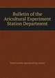 Bulletin of the Aricultural Experiment Station Department, North Carolina Agricultural Exp Station 