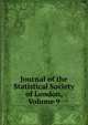Journal of the Statistical Society of London, Volume 9, 