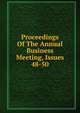 Proceedings Of The Annual Business Meeting, Issues 48-50, 