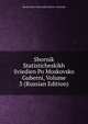 Sbornik Statisticheskikh Sviedien Po Moskovsko Guberni, Volume 3 (Russian Edition), Moskovskoe Gubernskoe Zemstv Statistiki 