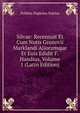 Silvae: Recensuit Et Cum Notis Gronovii Marklandi Aliorumque Et Euis Edidit F.Handius, Volume 1 (Latin Edition), Publius Papinius Statius 