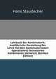 Lehrbuch Der Kombinatorik: Ausf?hrliche Darstellung Der Lehre Von Den Kombinatorischen Operationen( Permutieren Kombinieren, Variieren) (German Edition), Hans Staudacher 