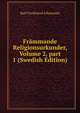 Fr?mmande Religionsurkunder, Volume 2, part 1 (Swedish Edition), Karl Ferdinand Johansson 