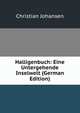 Halligenbuch: Eine Untergehende Inselwelt (German Edition), Christian Johansen 