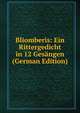 Bliomberis: Ein Rittergedicht in 12 Gesangen (German Edition), 