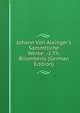 Johann Von Alxinger's Sammtliche Werke: -2.Th. Bliomberis (German Edition), 