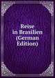 Reise in Brasilien (German Edition), 