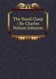 The Hand Clasp / By Charles Nelson Johnson, 