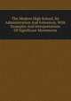 The Modern High School, Its Administration And Extension, With Examples And Interpretations Of Significant Movements, 