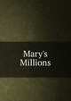 Mary's Millions, 