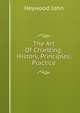 The Art Of Chanting: History, Principles, Practice, Heywood John 