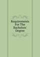 Requirements For The Bachelors' Degree, 