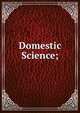 Domestic Science;, 