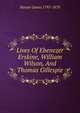Lives Of Ebenezer Erskine, William Wilson, And Thomas Gillespie, Harper James 1795-1879 