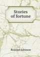 Stories of fortune, Johnson, Rossiter 