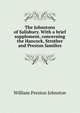 The Johnstons of Salisbury. With a brief supplement, concerning the Hancock, Strother and Preston families, William Preston Johnston 