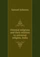 Oriental religions and their relation to universal religion, India, Samuel Johnson 