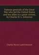 Famous generals of the Great War who led the United States and her allies to a great victory, by Charles H. L. Johnston, Charles Haven Ladd Johnston 