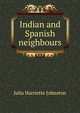 Indian and Spanish neighbours, Julia Harriette Johnston 