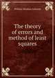 The theory of errors and method of least squares, William Woolsey Johnson 