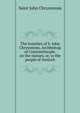 The homilies of S. John Chrysostom, Archbishop of Constantinople, on the statues, or, to the people of Antioch, John Chrysostom Saint 