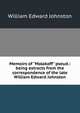 Memoirs of "Malakoff" pseud.: being extracts from the correspondence of the late William Edward Johnston, William Edward Johnston 