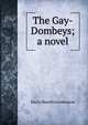 The Gay-Dombeys; a novel, Johnston, Harry Hamilton Sir 