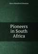 Pioneers in South Africa, Johnston, Harry Hamilton Sir 